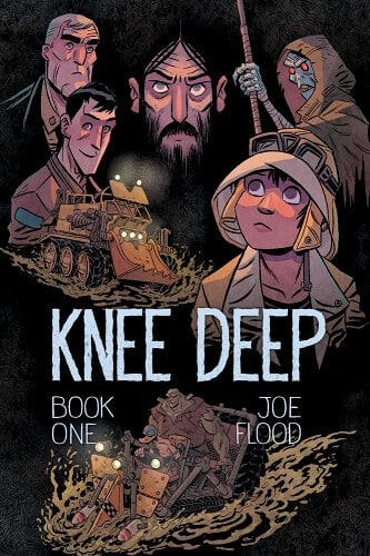 Knee Deep: Book One by Joe Flood, Oni Press, June 2023