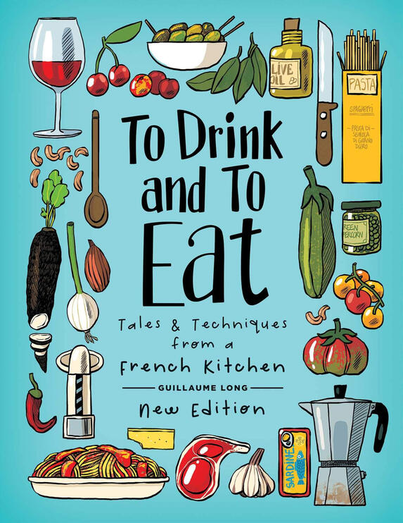 To Drink and To Eat Vol 1 by Guillaume Long, English translation by Jeremy Melloul
