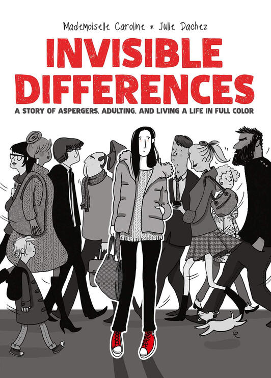 Invisible Differences by Julie Dachez and Mademoiselle Caroline, English translation by Edward Gauvin